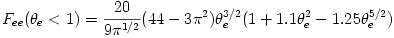 F_{ee}(\theta_e<1) = \frac{20}{9 \pi^{1/2}}(44-3\pi^2)\theta_e^{3/2} (1+1.1\theta_e^2 - 1.25\theta_e^{5/2})