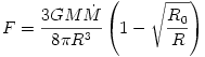 F = \frac{3GM\dot{M}}{8\pi R^3} \left(1 - \sqrt {\frac{R_0}{R}}\right)