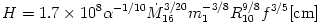 H = 1.7\times 10^8\alpha^{-1/10}\dot{M}^{3/20}_{16} m_1^{-3/8} R^{9/8}_{10}f^{3/5} {\rm [cm]}