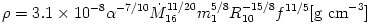 \rho = 3.1\times 10^{-8}\alpha^{-7/10}\dot{M}^{11/20}_{16} m_1^{5/8} R^{-15/8}_{10}f^{11/5}{\rm [g\ cm}^{-3}{\rm]}