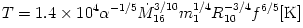 T = 1.4\times 10^4 \alpha^{-1/5}\dot{M}^{3/10}_{16} m_1^{1/4} R^{-3/4}_{10}f^{6/5}{\rm [K]}