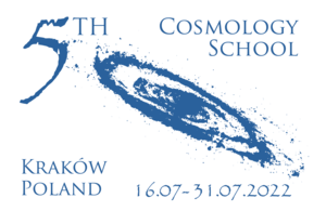 5th Cosmoslogy School, Cracow 2022, Jul 16-31